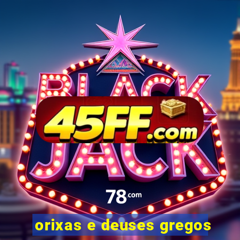 orixas e deuses gregos